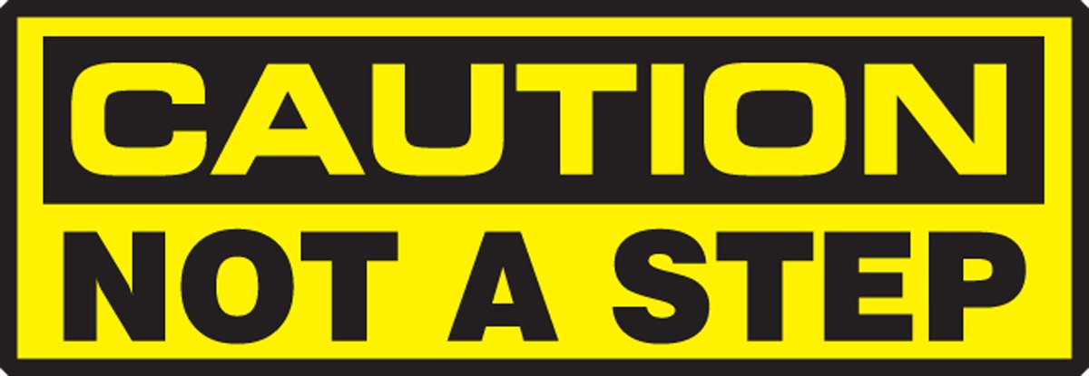 Accuform LSTF610XVE Safety Label, Legend "Caution NOT A Step", 2" Length x 6" Width x 0.006" Thickness, Adhesive Dura-Vinyl